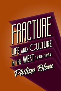 Fracture : life & culture in the West, 1918-1938