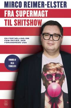 Fra supermagt til shitshow : en fortælling om fem årtier, der forandrede USA