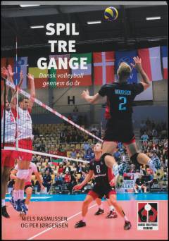 Spil tre gange : dansk volleyball gennem 60 år