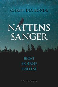 Nattens sanger : Besat, Skæbne, Følelse