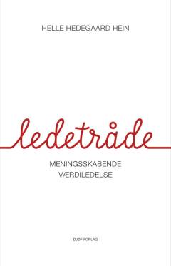 Ledetråde : meningsskabende værdiledelse