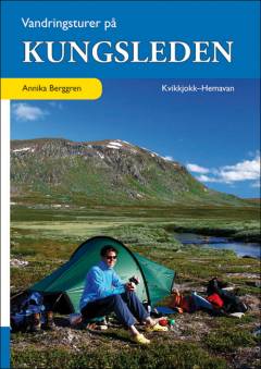 Vandringsturer på Kungsleden : \Kvikkjokk-Hemavan\