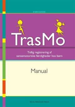 TrasMo : tidlig registrering af sansemotoriske færdigheder hos børn : manual