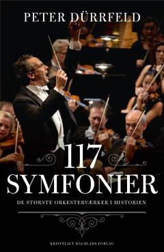117 symfonier : de største orkesterværker i historien