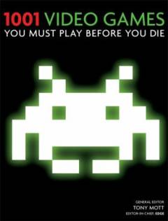 1001 video games you must play before you die