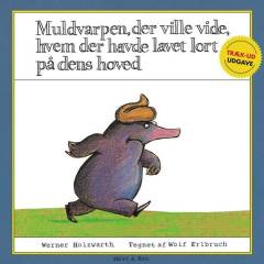 Muldvarpen, der ville vide, hvem der havde lavet lort på dens hoved