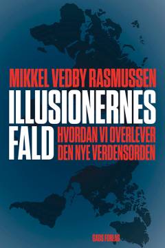 Illusionernes fald : hvordan vi overlever den nye verdensorden