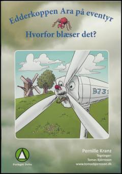 Edderkoppen Ara på eventyr - hvorfor blæser det?