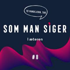 Som man siger. 8 : I æteren