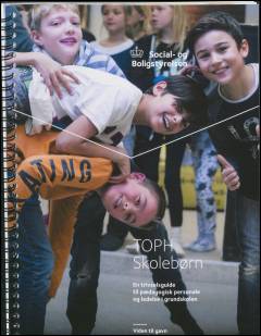 TOPH Skolebørn : en trivselsguide til pædagogisk personale og ledelse i grundskolen