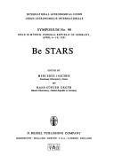 Be stars : symposium no. 98, held in Münich, Federal Republic of Germany, April 6-10, 1981