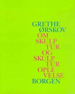 Om skulptur og skulpturoplevelse