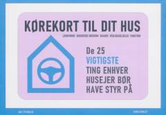 Kørekort til dit hus : de 25 vigtigste ting enhver husejer bør have styr på