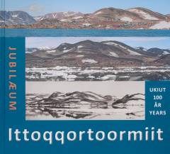 Ittoqqortoormiit : ukiut - 100 - år