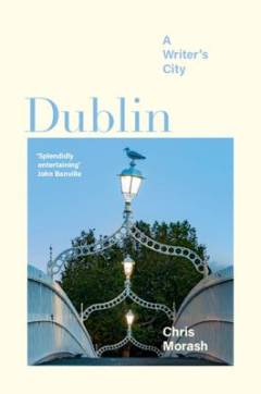Dublin : a writer's city
