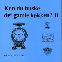 Kan du huske det gamle køkken?. Bind 2
