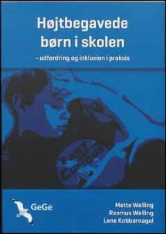 Højtbegavede børn i skolen : udfordring og inklusion i praksis