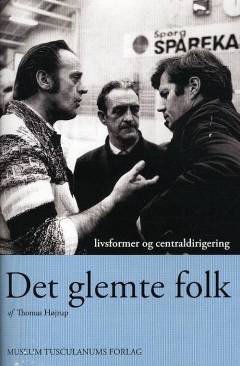 Det glemte folk : livsformer og centraldirigering