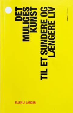 Det muliges kunst : til et sundere og længere liv