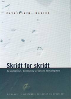 Skridt for skridt : den omfattende behandling af patienter med en hemiplegi : med 740 billeder og tegninger fordelt på 401 figurer