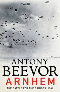 Arnhem : the battle for the bridges, 1944