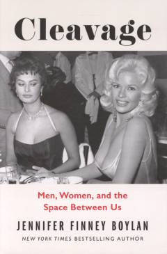 Cleavage : men, women, and the space between us