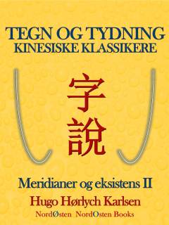 Tegn og tydning : kinesiske klassikere