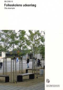 Folkeskolens udeanlæg : otte eksempler