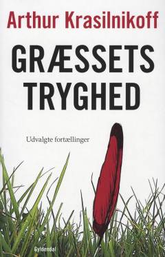 Græssets tryghed : udvalgte fortællinger