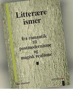 Litterære ismer : fra romantik til postmodernisme og magisk realisme