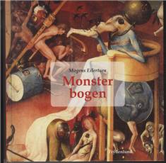 Monsterbogen : en billedfortælling om monstre, hekse, trolde, kæmper og andre mærkelige uvæsener