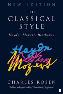 The classical style : Haydn, Mozart, Beethoven