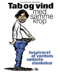Tab og vind med samme krop : inspireret af verdens sødeste slankekur