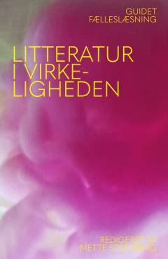 Litteratur i virkeligheden : guidet fælleslæsning
