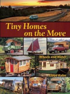 Tiny homes on the move : wheels and water