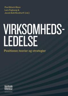 Virksomhedsledelse : positioner, teorier og strategier