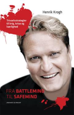 Fra battlemind til safemind : trivselsstrategier til krig, krise og kærlighed