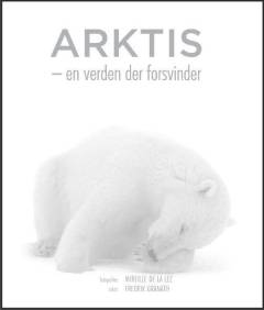 Arktis : en verden der forsvinder