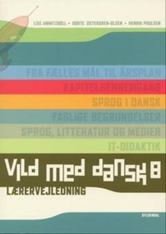 Vild med dansk 8 -- Lærervejledning
