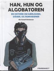 Han, hun og algobatoren : en historie om kærlighed, dåseøl og rumvæsener