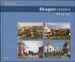 Skagen retake : en by i lys