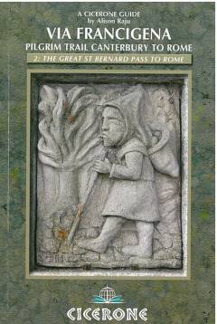 The Via Francigena - Canterbury to Rome. 2 : The Great St Bernard Pass to Rome