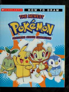 How to draw the newest Pokemon : featuring Sinnoh characters