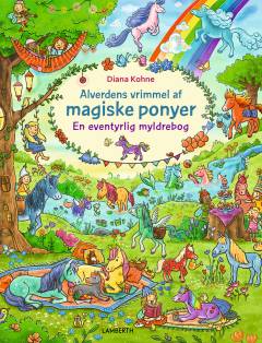 Alverdens vrimmel af magiske ponyer : en eventyrlig myldrebog