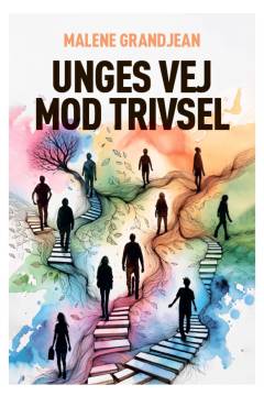 Unges vej mod trivsel : debatbog