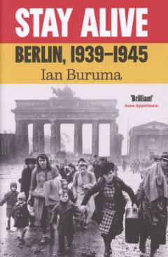 Stay alive : Berlin 1939-1945