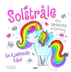Solstråle : en hjælpende hånd : den sødeste enhjørning