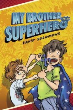 My brother is a superhero