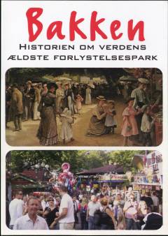 Bakken : historien om verdens ældste forlystelsespark