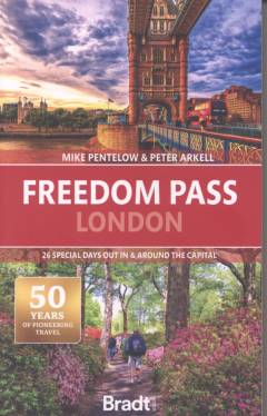 Freedom pass London : 26 special days out in & around the capital